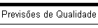 Previses de Qualidade